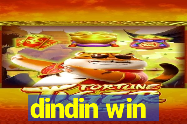 dindin win